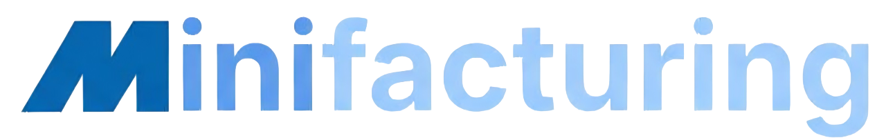 Minifacturing
